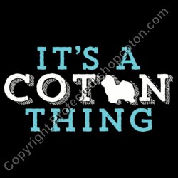 Its a Coton Thing