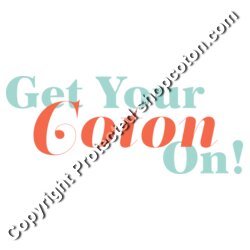 Get Your Coton On